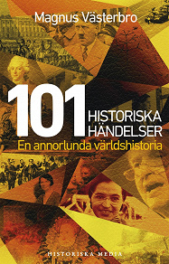 Omslagsbild för 101 historiska händelser. En annorlunda världshistoria