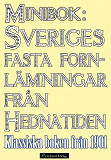 Omslagsbild för Sveriges fasta fornlämningar från hednatiden – 1901 års upplaga