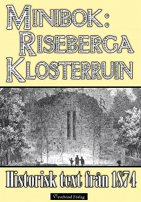 Omslagsbild för Minibok: Skildring av Riseberga klosterruiner år 1874