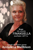 Cover for Skapa det ultimata finansiella överflödet i ditt liv