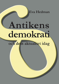 Omslagsbild för Antikens demokrati: och dess aktualitet idag