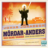 Omslagsbild för Mördar-Anders och hans vänner (samt en och annan ovän)