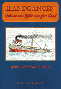 Omslagsbild för Ilandgången - Skrönor om sjöfolk som gått iland