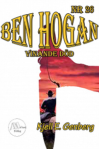 Omslagsbild för Ben Hogan - Nr 26 - Vinande död