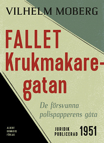 Cover for Fallet Krukmakaregatan : De försvunna polispapperens gåta