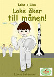 Cover for Loke åker till månen! : Loke o Lisa