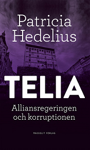 Omslagsbild för Telia : alliansregeringen och korruptionen
