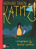 Cover for Katitzi i ormgropen & Katitzi rymmer