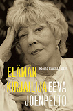 Omslagsbild för Eeva Joenpelto. Elämän kirjailija