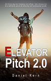 Omslagsbild för Elevator Pitch 2.0: Ditt första steg mot framgång inom affärer: Väck intresse hos dina målklienter genom ett personligt och kundanpassat synsätt.