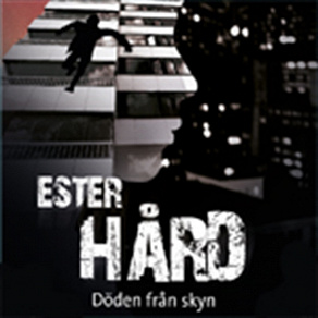 Cover for Ester Hård: Döden från skyn
