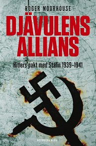 Cover for Djävulens allians : Hitlers pakt med Stalin 1939–1941