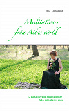 Omslagsbild för Meditationer från Ailas värld: 12 kanaliserade meditationer från min starka resa
