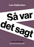 Omslagsbild för Så var det sagt : essäer, artiklar, inlägg