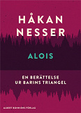 Cover for Alois : En berättelse ur Barins triangel