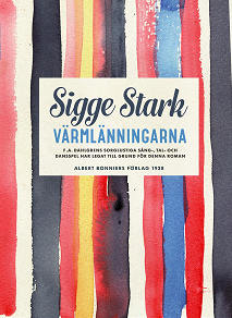 Omslagsbild för Värmlänningarna : F. A. Dahlgrens sorglustiga sång-, tal- och dansspel har legat till grund för denna roman