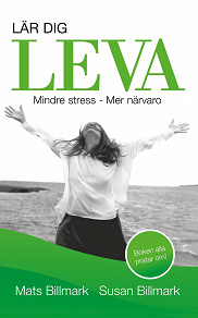 Omslagsbild för Lär dig leva : Mindre stress Mer närvaro