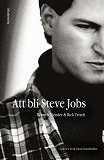 Omslagsbild för Att bli Steve Jobs
