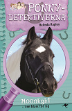 Cover for Ponnydetektiverna. Moonlight - i en klass för sig