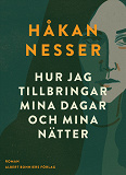 Bokomslag för Hur jag tillbringar mina dagar och mina nätter