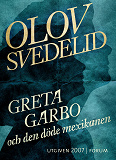 Omslagsbild för Greta Garbo och den döde mexikanen