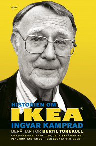 Omslagsbild för Historien om IKEA : Ingvar Kamprad berättar för Bertil Torekull