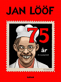 Omslagsbild för Jan Lööf - 75 år av dumheter