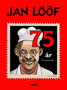 Omslagsbild för Jan Lööf - 75 år av dumheter