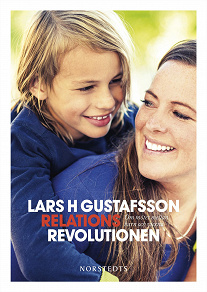 Cover for Relationsrevolutionen : om mötet mellan barn och vuxna