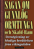 Omslagsbild för Sagan om Gunnlög Ormtunga och Skald-Ram.  Återutgivning av blodiga berättelsen från vikingatiden