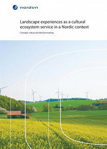 Omslagsbild för Landscape experiences as a cultural ecosystem service in a Nordic context 