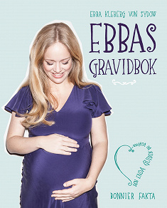 Omslagsbild för Ebbas gravidbok : den enda guiden du behöver 