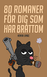 Cover for 80 romaner för dig som har bråttom