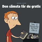 Cover for Den sämsta får du gratis