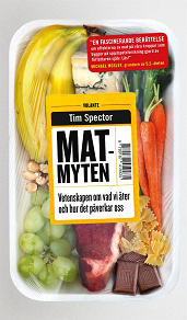 Cover for Matmyten : Vetenskapen om vad vi äter och hur det påverkar oss