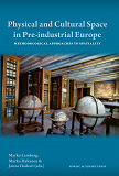 Omslagsbild för Physical and cultural space in pre-industrial Europe : methodological approaches to spatiality