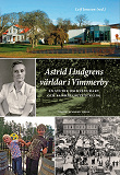 Omslagsbild för Astrid Lindgrens världar i Vimmerby : en studie om kulturarv och samhällsutveckling