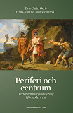 Omslagsbild för Periferi och centrum : texter om marginalisering i förmodern tid