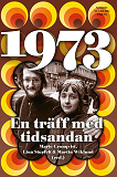 Omslagsbild för 1973: En träff med tidsandan