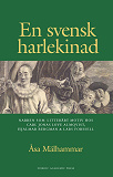 Omslagsbild för En svensk harlekinad : narren som litterärt motiv hos Carl Jonas Love Almqvist, Hjalmar Bergman & Lars forsell