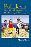 Omslagsbild för Politikern i svensk satir 1950-2000 : från folkhemspamp till välfärdsmanager