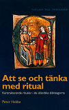 Omslagsbild för Att se och tänka med ritual : kontrakterande ritualer i de isländska släktsagorna