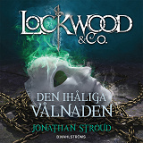 Cover for Lockwood & Co. 3 - Den ihåliga vålnaden