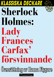 Omslagsbild för Sherlock Holmes: Lady Frances Carfax’ försvinnande