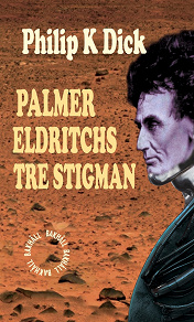 Omslagsbild för Palmer Eldritchs tre stigman