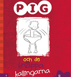 Omslagsbild för Pig 2: Pig och de knäppa kallingarna