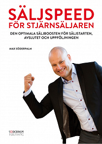 Cover for Säljspeed för Stjärnsäljaren - Den optimala säljboosten för säljstarten, avslutet och uppföljningen