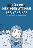 Cover for Det är inte meningen att man ska vara här