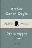 Omslagsbild för Den avhuggna tummen (En Sherlock Holmes-novell)