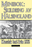 Omslagsbild för Minibok: Skildring av Hälsingland år 1882